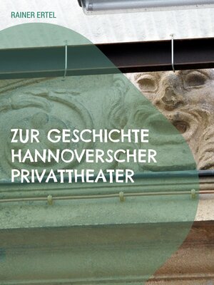 cover image of Zur Geschichte hannoverscher Privattheater